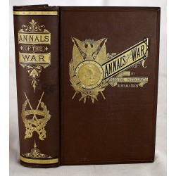 The Annals of the War: Written by the Leading Participants North and South